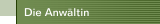 Die Anwältin